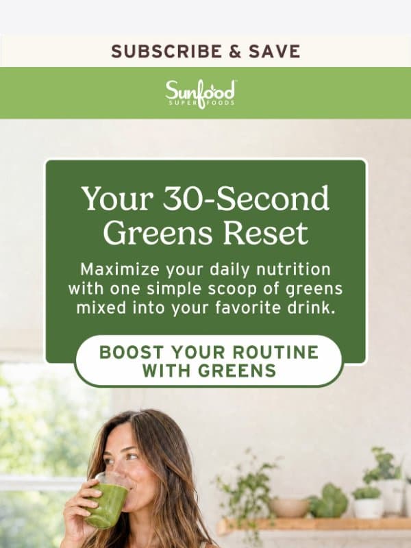 Your fresh start begins with greens email from Sunfood
