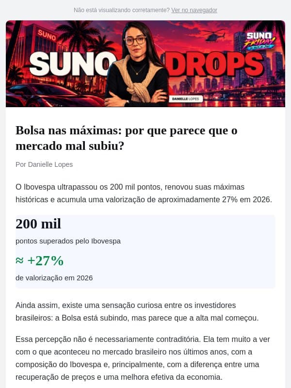 Por que parece que a Bolsa mal subiu? email from Suno Research