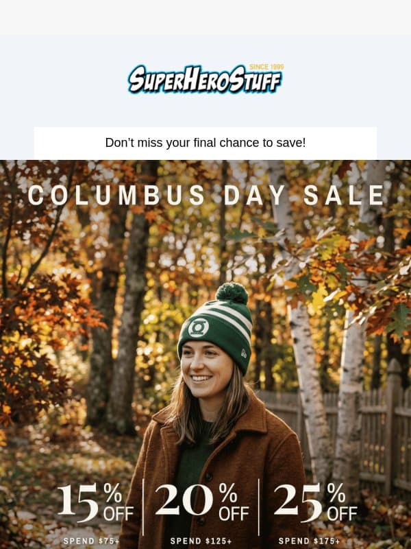 Columbus Day savings end soon ⚡ email from SuperHeroStuff