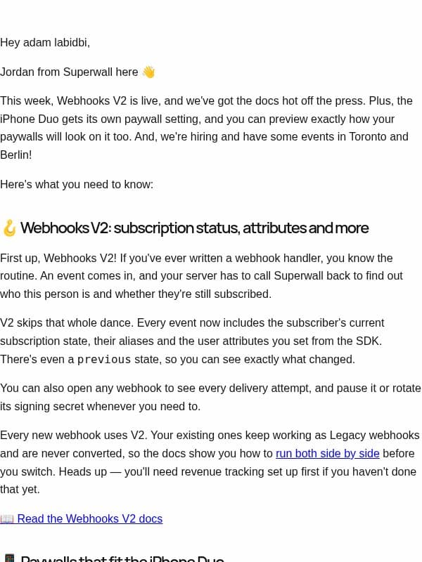 What's New at Superwall: Webhooks V2, iPhone Duo Paywalls and More email from Superwall