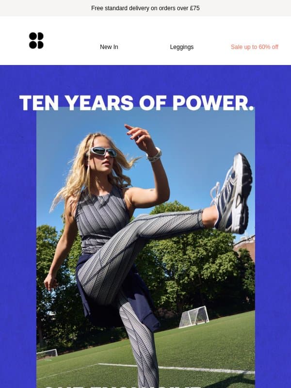 Ten years of Power. One exclusive birthday treat. email from Sweaty Betty