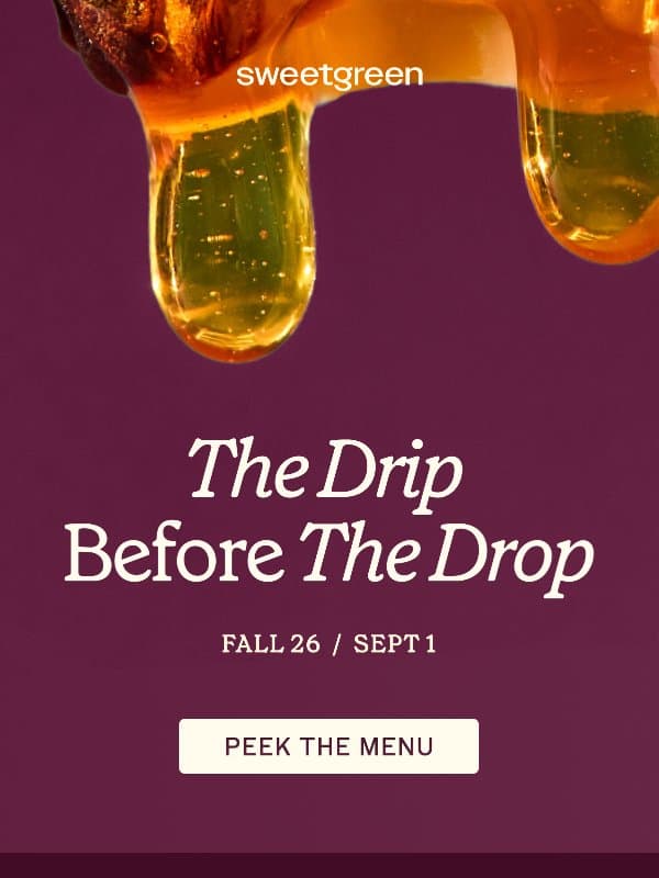 The drip before the drop email from Sweetgreen