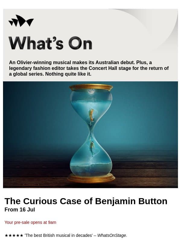 What's On: Les Misérables, Benjamin Button and Vogue Forces of Fashion email from Sydney Opera House