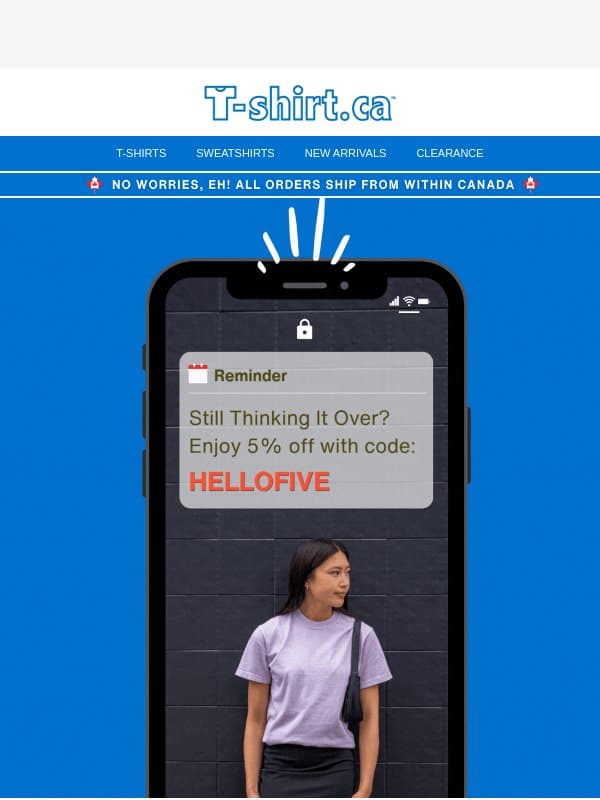 Don’t Forget Your 5% Off! email from T-Shirt.ca