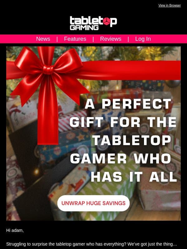 Surprise the tabletop gamer who has everything! email from Tabletop Gaming