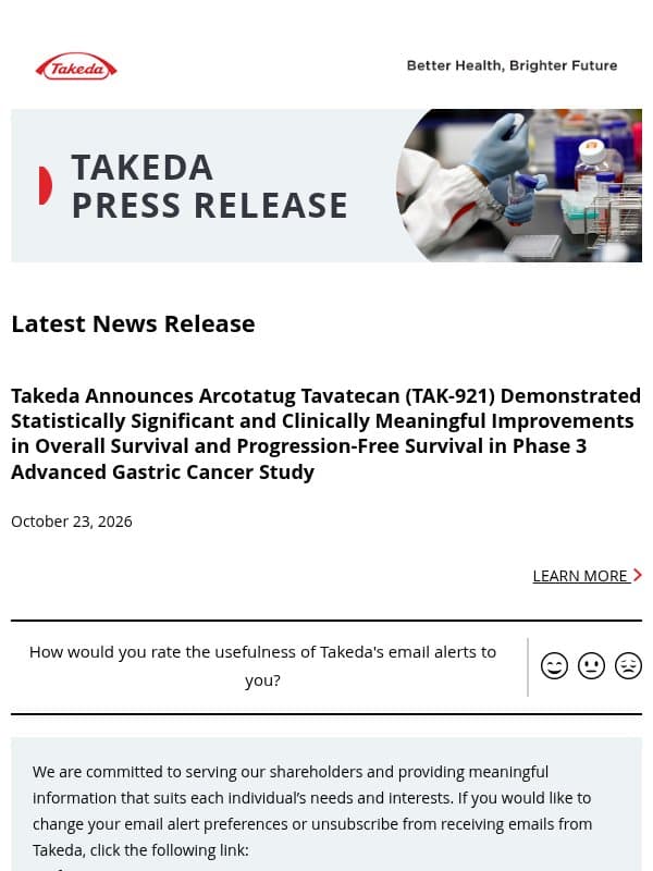 Takeda Announces Arcotatug Tavatecan (TAK-921) Demonstrated Statistically Significant and Clinically Meaningful Improvements in Overall Survival and Progression-Free Survival in Phase 3 Advanced Gastric Cancer Study email from Takeda Pharmaceutical