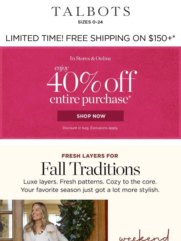 40% off ENTIRE purchase + FREE shipping* email from Talbots