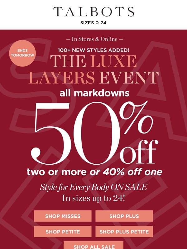50% off 2+ markdowns ENDS TOMORROW! email from Talbots