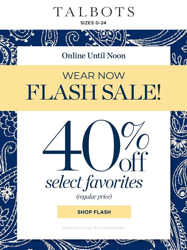 💙 FLASH SALE 💙 40% off a favorite* email from Talbots