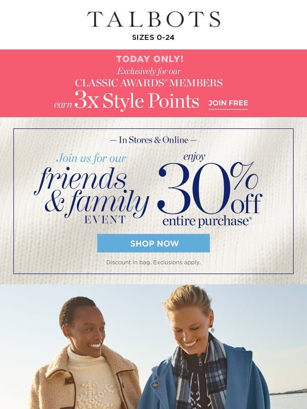 Our Luxe NEW Collection is here + 30% off FRIENDS & FAMILY event!* email from Talbots