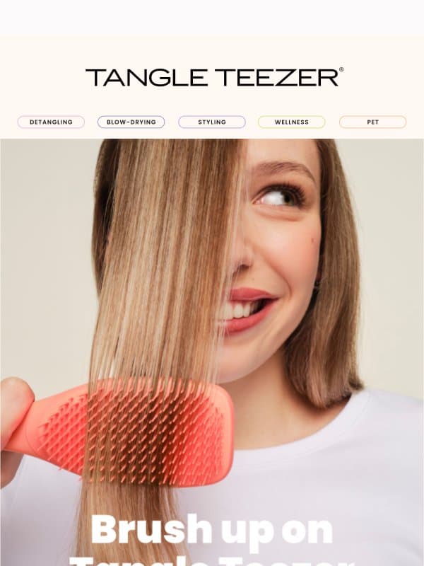 Get the Tangle Teezer scoop 👀 email from Tangle Teezer
