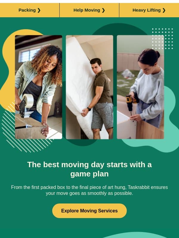 Moving just got easier 🤸 email from TaskRabbit