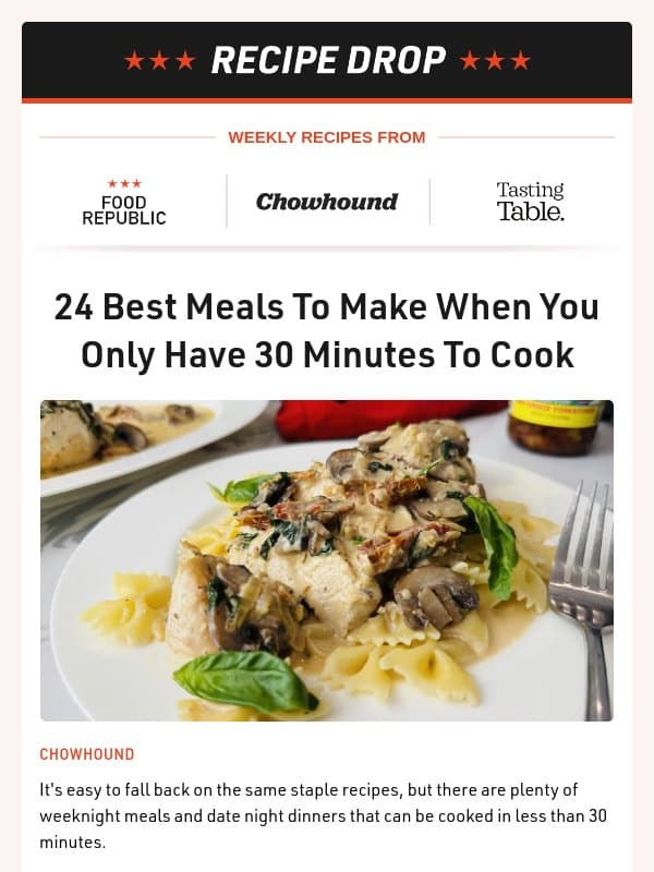 Recipe Drop 👉 24 Best Meals To Make When You Only Have 30 Minutes To Cook email from Tasting Table