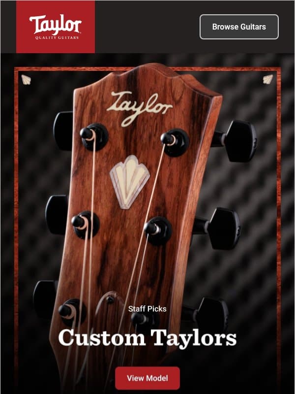 Five Custom Taylors Available Now email from Taylor Guitars