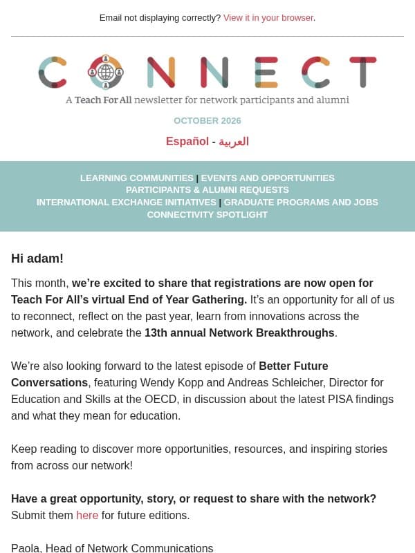 CONNECT | October 2026: Register for Teach For All’s End of Year Gathering – Join the Better Future Conversations -Discover new fellowships - and more! email from Teach For All