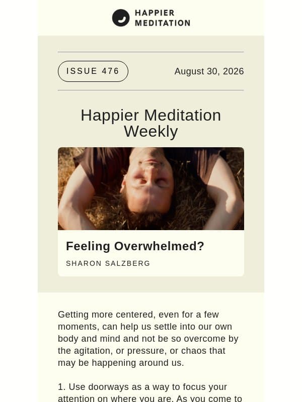 Feeling Overwhelmed? // Happier Meditation Weekly email from Ten Percent Happier