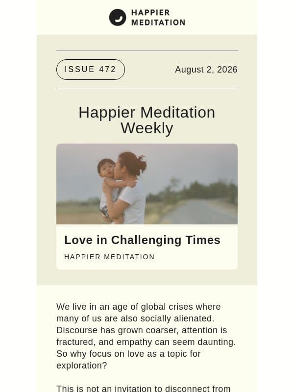 Love in Challenging Times // Happier Meditation Weekly email from Ten Percent Happier