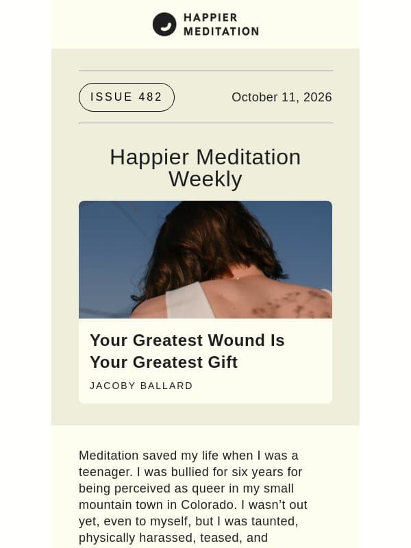 Your Greatest Wound Is Your Greatest Gift // Happier Meditation Weekly email from Ten Percent Happier