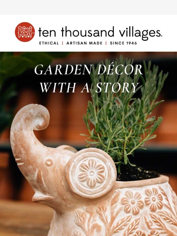 Empower Artisans with Every Purchase! email from Ten Thousand Villages