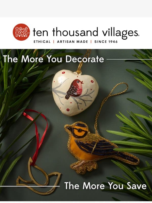 The More You Decorate, the More You Save! email from Ten Thousand Villages