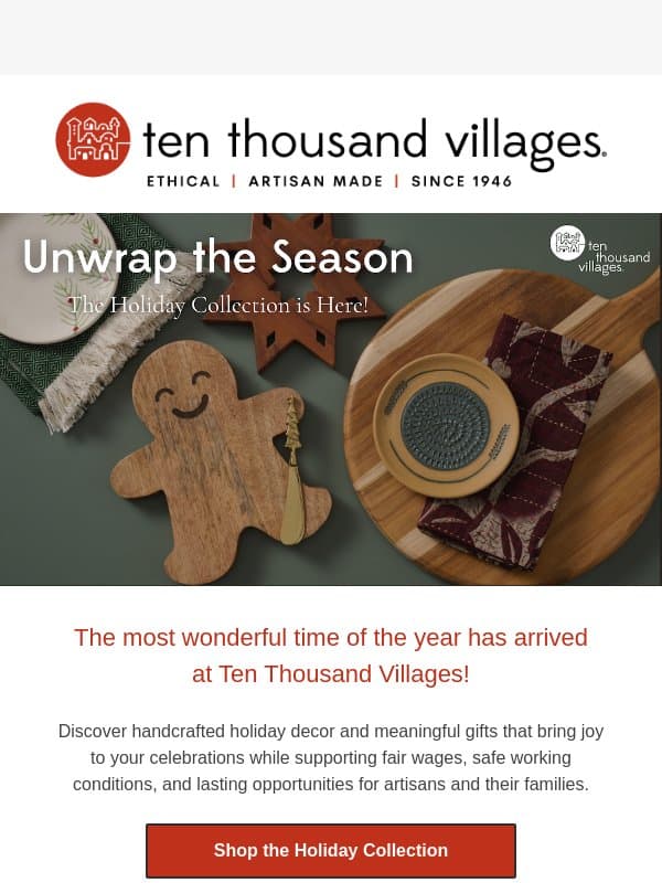 Unwrap the Season: The Holiday Collection is Here email from Ten Thousand Villages