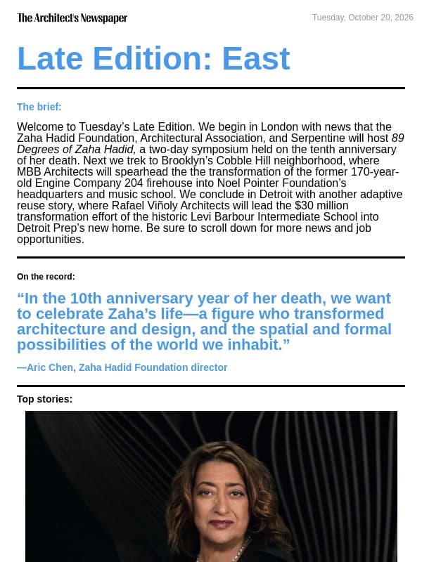 Late Edition East: Commemorating the tenth anniversary of Zaha Hadid’s death, MBB Architects transforms Brooklyn’s Engine Company 204 into music school, Rafael Viñoly Architects reimagines Detroit’s Barbour School, and more email from The Architect's Newspaper