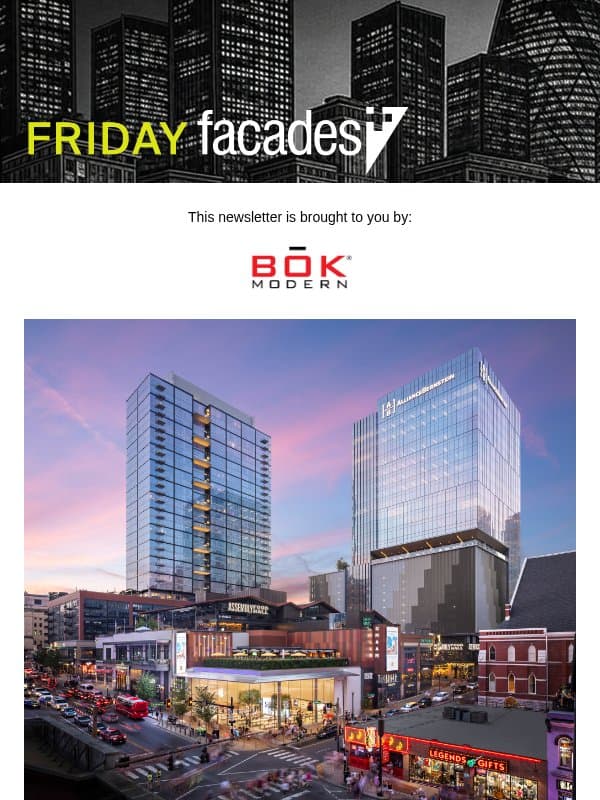 Facades+: Facades+ travels to Nashville to explore exciting adaptive reuse projects and massive builds email from The Architect's Newspaper