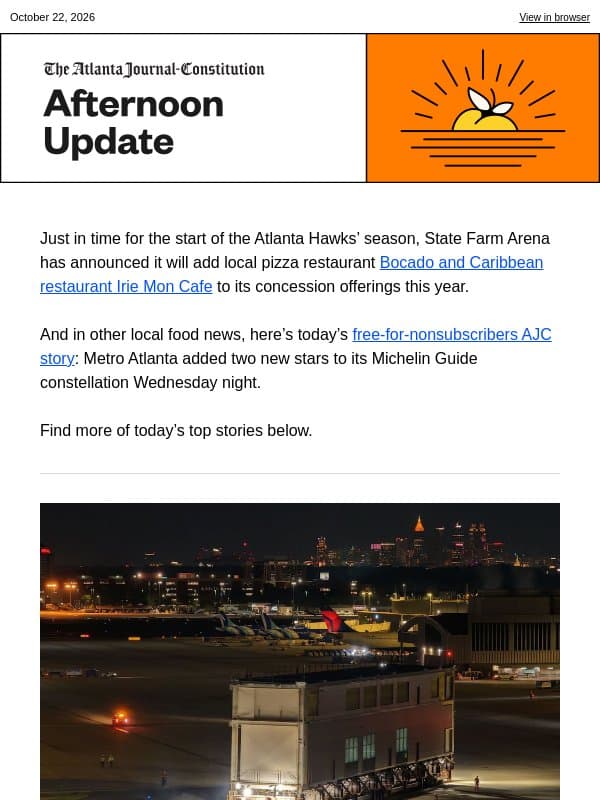 Afternoon Update: Atlanta airport to spend $1M daily on construction email from The Atlanta Journal-Constitution