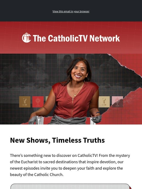Discover What's New on CatholicTV: Praesentia & More email from The CatholicTV Network