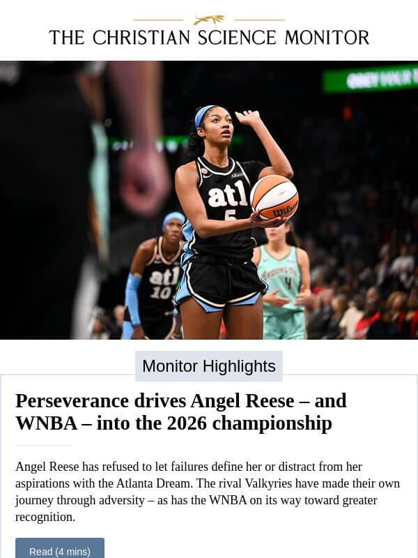 Perseverance drives Angel Reese – and WNBA – into the 2026 championship email from The Christian Science Monitor