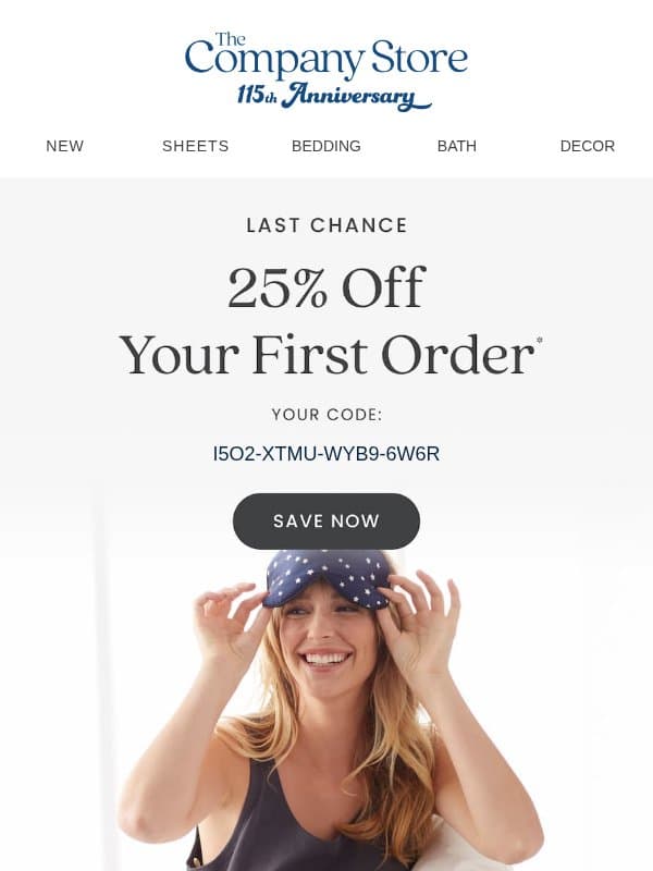 ⏰ Hurry! 25% Off Your First Order Awaits! email from The Company Store