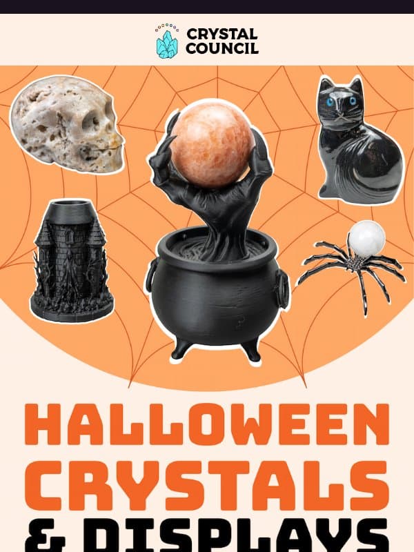New Crystals for Halloween PLUS Custom Sphere Stands! email from The Crystal Council