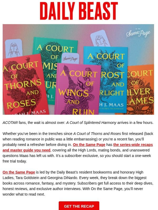 Your “ACOTAR” refresher is here! email from The Daily Beast