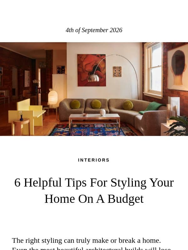 The Design Files Daily - 6 Helpful Tips For Styling Your Home On A Budget email from The Design Files