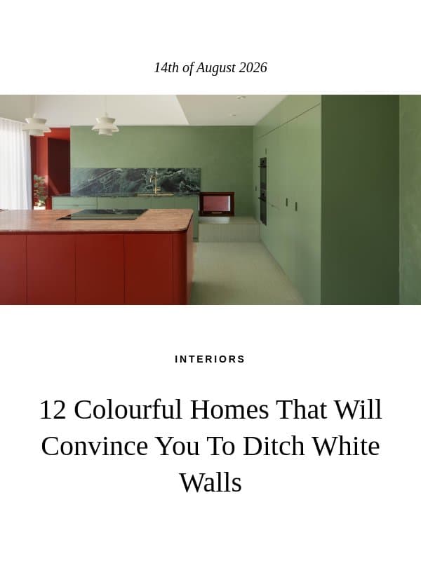 The Design Files Daily - 12 Colourful Homes That Will Convince You To Ditch White Walls email from The Design Files