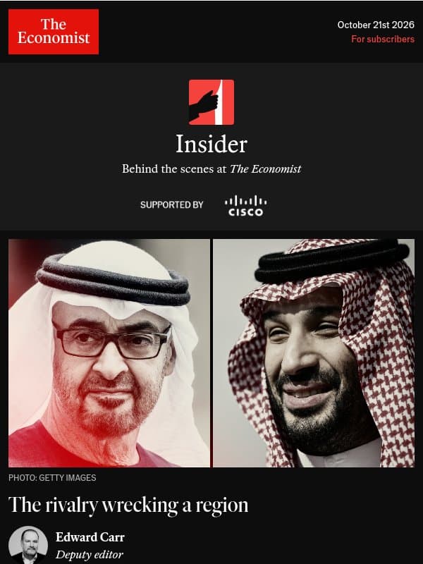 🔴 The Insider: The Gulf rivalry wrecking a region email from The Economist