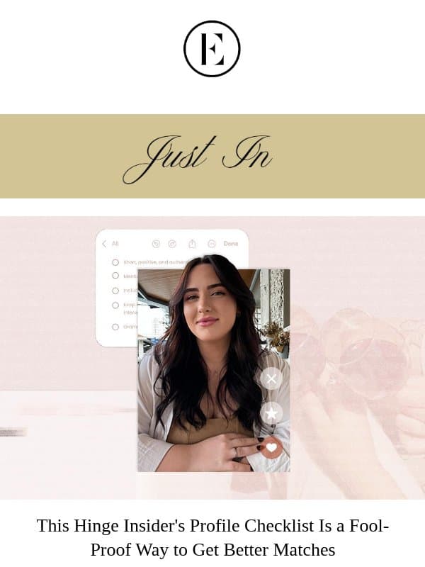 is this the secret to better hinge matches? 💼 email from The Everygirl
