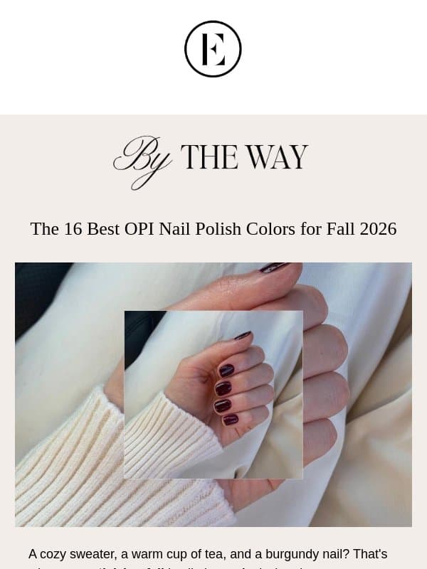 16 nail colors everyone's asking about π
email from The Everygirl