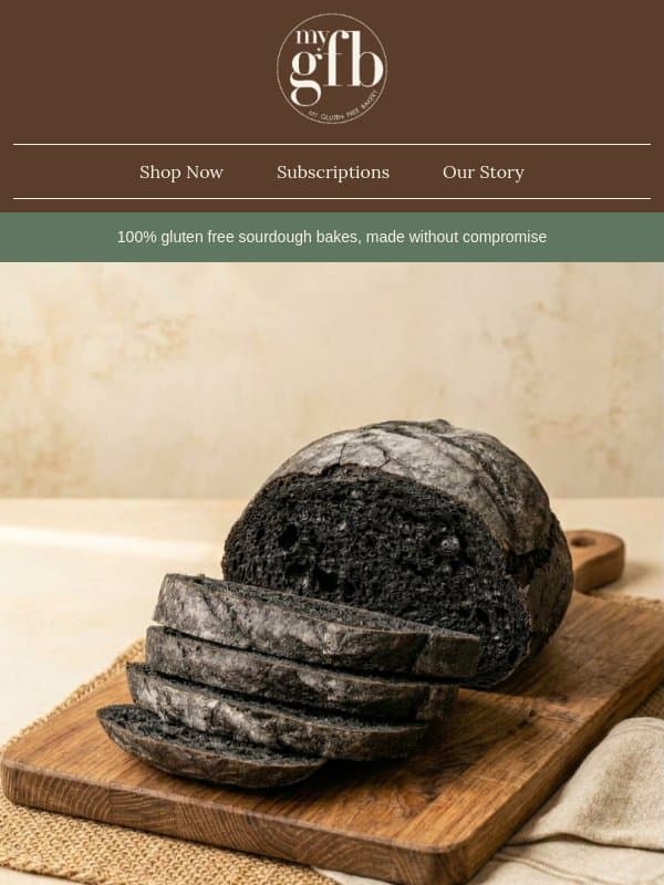 Back for a spell: Charcoal Sourdough 🖤 email from The Gluten Free Bakery