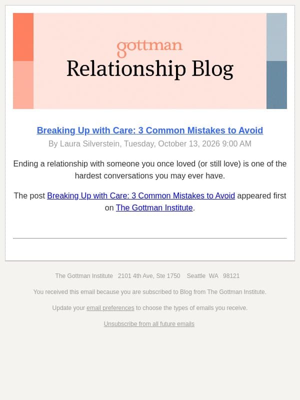 Breaking Up with Care: 3 Common Mistakes to Avoid email from The Gottman Institute