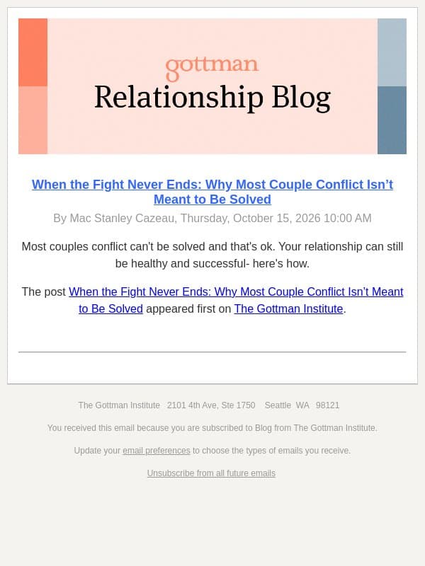 When the Fight Never Ends: Why Most Couple Conflict Isn’t Meant to Be Solved email from The Gottman Institute