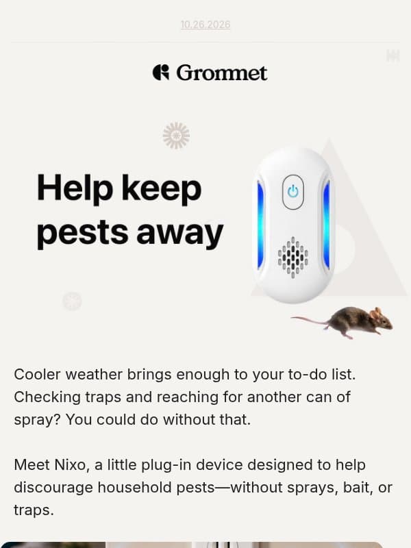 Pests? Skip the sprays and traps 🔌 email from The Grommet