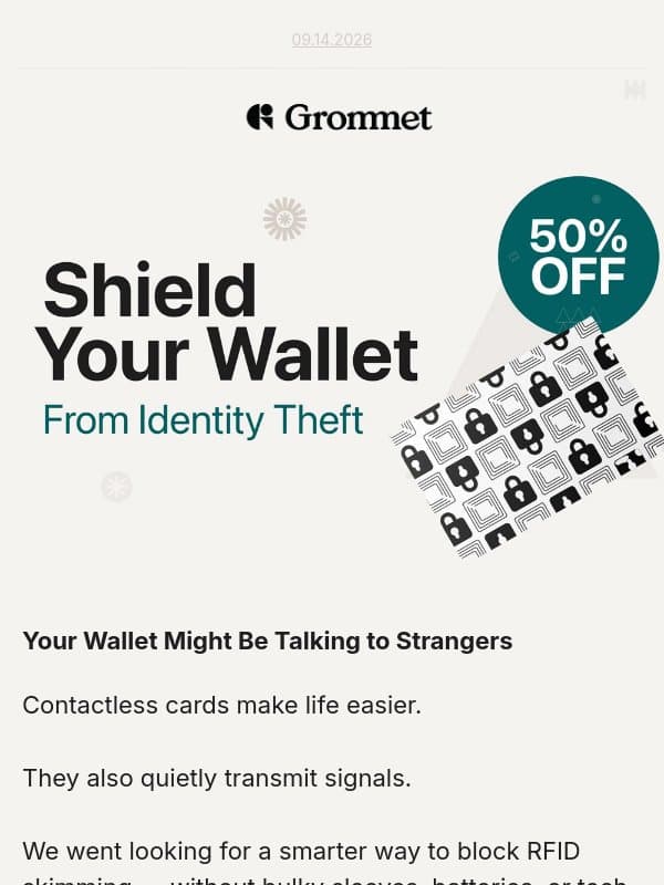 🔐 Protect your wallet from digital theft email from The Grommet