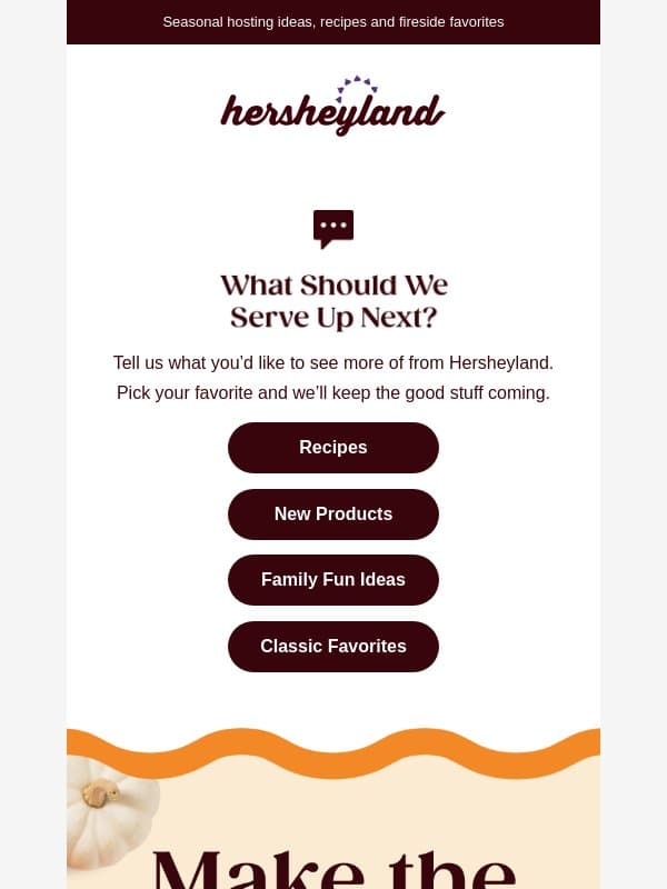 Make the most of fall together 🍁 email from The Hershey Company