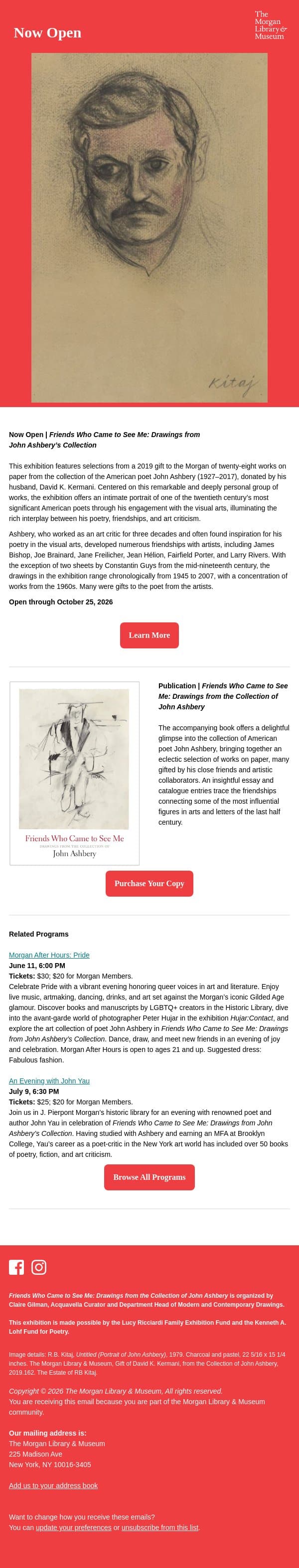 CORRECTION: Now Open | Friends Who Came to See Me: Drawings from John Ashbery’s Collection email from The Morgan Library & Museum screenshot