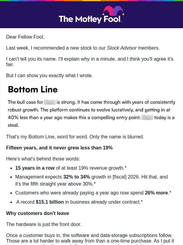 I can't tell you its name. Here's why. email from The Motley Fool