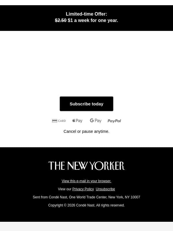 Get one year for $1 a week and follow the facts further email from The New Yorker