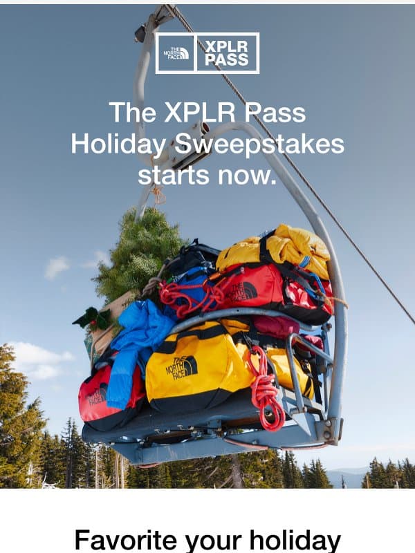 The XPLR Pass Holiday Sweepstakes is on. email from The North Face