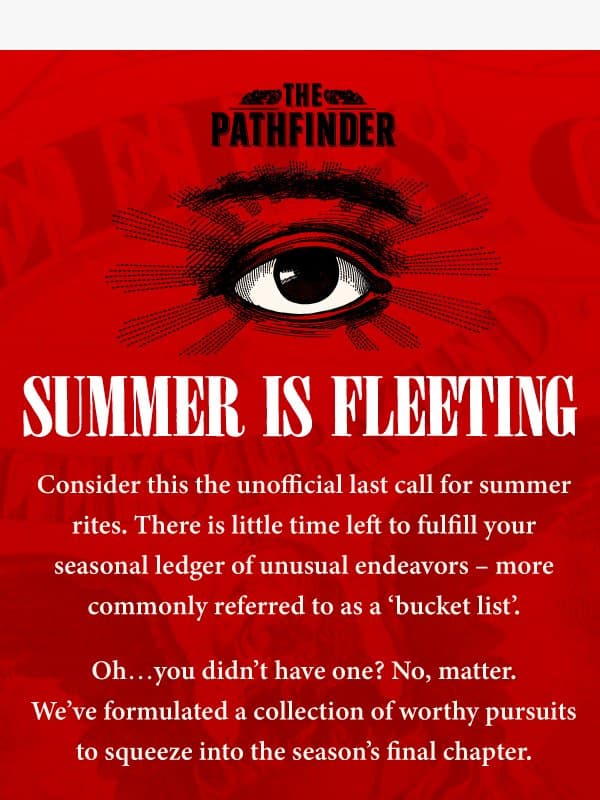 Perform Your Last Rites (of summer) email from The Pathfinder