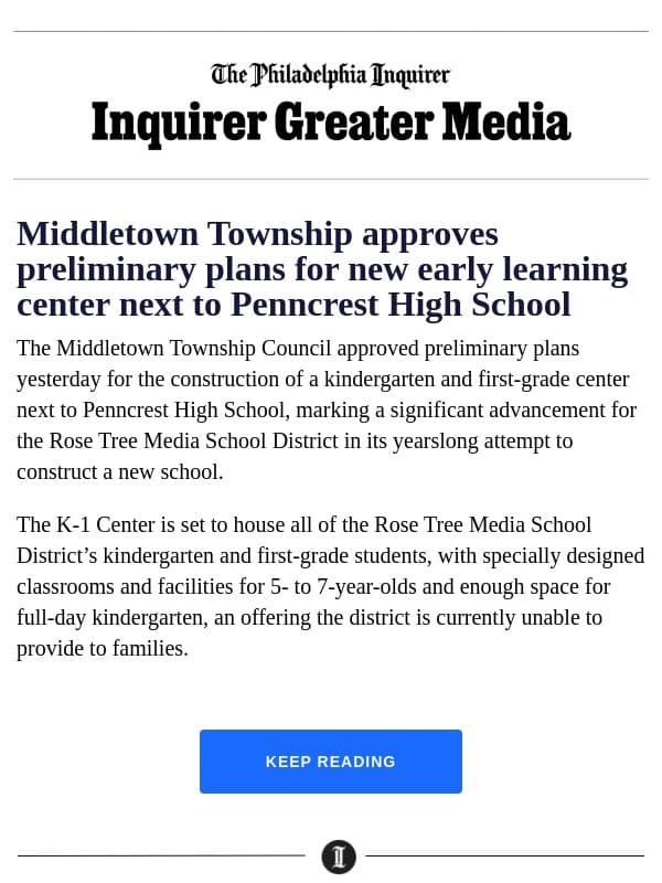 Rose Tree's K-1 Center advances email from The Philadelphia Inquirer